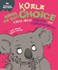 تصویر  (Koala Makes The Right Choice (Behaviour Matters, تصویر 1